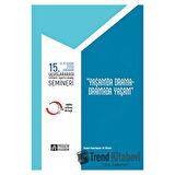 15. Uluslararası Eğitimde Yaratıcı Drama Semineri (12.11.2009 - 15.11.2009) “Yaşamda Drama - Dramada Yaşam”